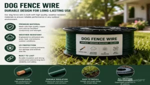 dog fence wire featuring durable weather-resistant materials for long-lasting outdoor use