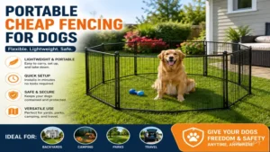 Portable cheap fencing for dogs with lightweight panels designed for temporary outdoor pet containment