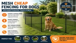 Mesh cheap fencing for dogs providing a budget-friendly and reliable solution for keeping dogs safely enclosed