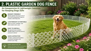 Plastic garden fencing is an inexpensive fencing for dogs solution for small yards and temporary outdoor spaces.