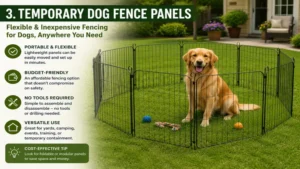 Temporary dog fence panels are an inexpensive fencing for dogs choice for training, travel, and flexible outdoor containment.