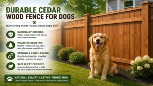 Durable cedar wood fence for dogs offering long-lasting protection and weather resistance.