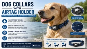 Waterproof dog collars with airtag holder suitable for hiking, swimming, and daily walks